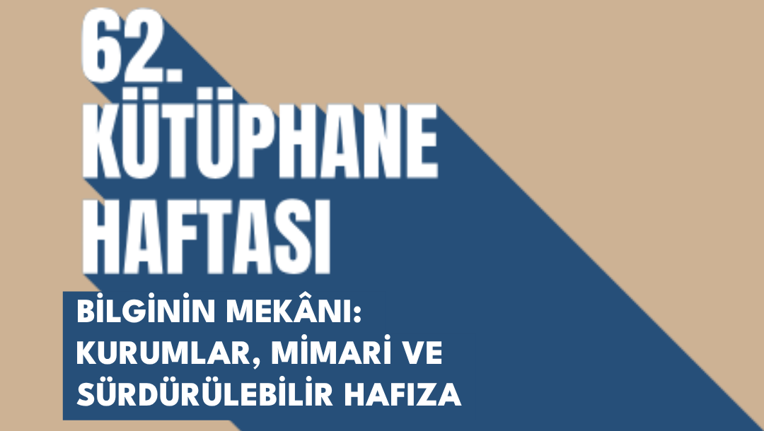 62nd Library Week – The Place of Knowledge: Institutions, Architecture, and Sustainable Memory